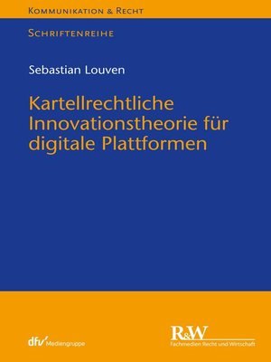 cover image of Kartellrechtliche Innovationstheorie für digitale Plattformen